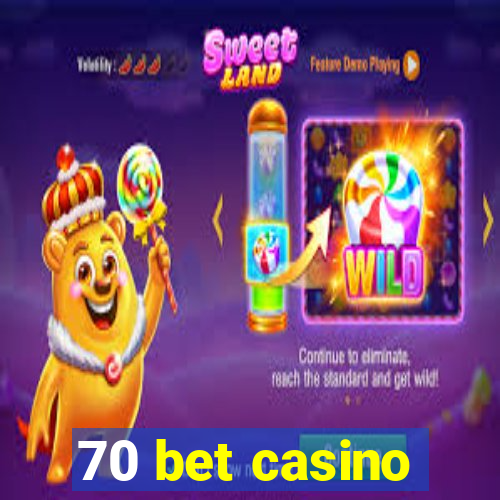 70 bet casino